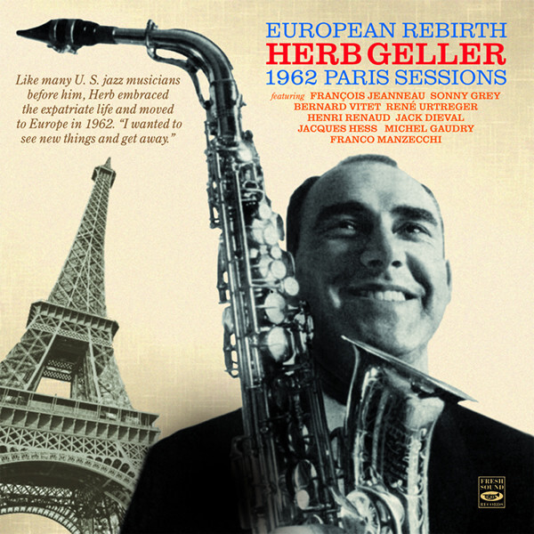 Herb Geller European Rebirth 1962 Paris Sessions