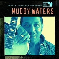 Muddy Waters - Martin Scorsese Presents the Blues: Muddy Waters