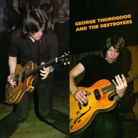 George Thorogood and the Destroyers - George Thorogood and the Destroyers