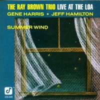 Ray Brown Trio - Summer Wind: Live at the LOA
