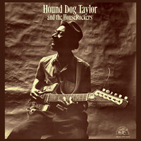 Hound Dog Taylor - and the HouseRockers - 180g Vinyl LP
