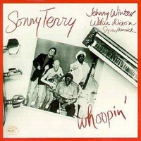 Sonny Terry with Johnny Winter & Willie Dixon - Whoopin'