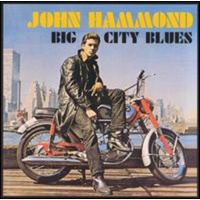 John Hammond - Big City Blues