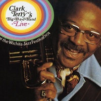 Clark Terry - Big Bad Band Live at the Wichita Festival 1974