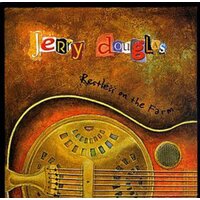 Jerry Douglas - Restless on the Farm