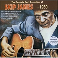 Skip James - The Complete Early Recordings of Skip James 1930