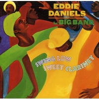 Eddie Daniels Big Band - Swing Low Sweet Clarinet