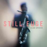 Euge Groove - Still Euge