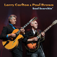 Larry Carlton  & Paul Brown - Soul Searchin'