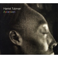 Harriet Tubman - Ascension