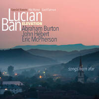 Lucian Ban / Elevation - Songs from Afar