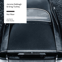 Jerome Sabbagh & Greg Tuohey - No Filter