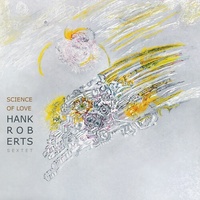 Hank Roberts - Science of Love