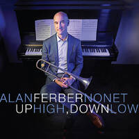 Alan Ferber Nonet - Up High, Down Low