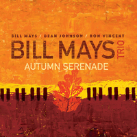 Bill Mays Trio - Autumn Serenade