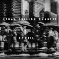 Ethan Philion Quartet - Gnosis
