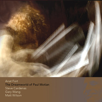 Anat Fort - The Dreamworld of Paul Motian