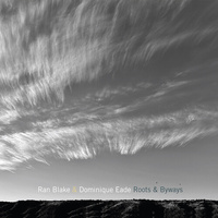 Ran Blake & Dominique Eade - Roots and Byways