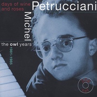 Michel Petrucciani - The Days Of Wine and Roses: The Owl Years 1981-1985 / 2CD set