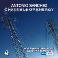 Antonio Sanchez - Channels of Energy