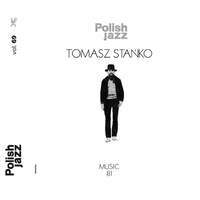 Tomasz Stanko - Music 81 - Polish Jazz Vol. 69