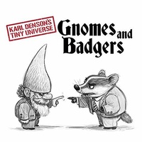 Karl Denson's Tiny Universe - Gnomes and Badgers