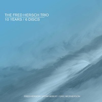 Fred Hersch Trio - 10 Years