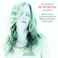 Hans Abrahamsen feat. Barbara Hannigan - let me tell you