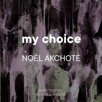 Noël Akchoté - My Choice