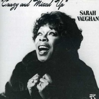 Sarah Vaughan - Crazy & Mixed Up