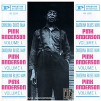 Pink Anderson - Carolina Blues Man Volume 1