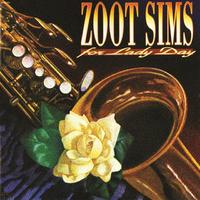 Zoot Sims - For Lady Day
