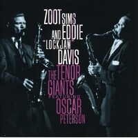 Zoot Sims and Eddie "Lockjaw" Davis - The Tenor Giants featuring Oscar Peterson