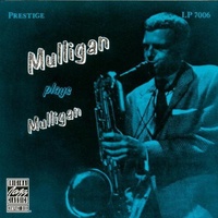 Gerry Mulligan - Mulligan plays Mulligan