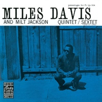 Miles Davis and Milt Jackson - Quintet / Sextet