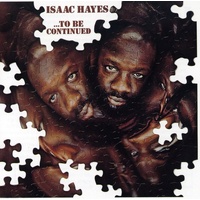 Isaac Hayes - ...To Be Continued