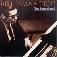 Bill Evans Trio - Time Remembered