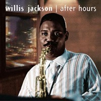 Willis Jackson - after hours