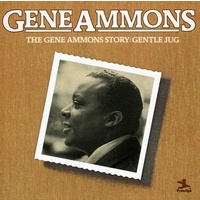 Gene Ammons - The Gene Ammons Story: Gentle Jug