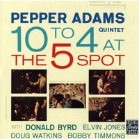 Pepper Adams - 10 to 4 at the 5 Spot