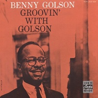 Benny Golson - Groovin' with Golson