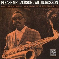 Willis Jackson - Please Mr. Jackson