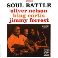 Oliver Nelson / King Curtis / Jimmy Forrest - Soul Battle