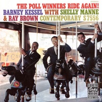 Barney Kessel with Shelly Manne & Ray Brown - The Poll Winners Ride Again