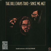 Bill Evans Trio - Since We Met