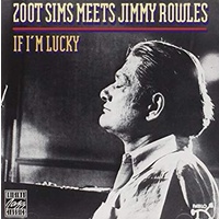 Zoot Sims & Jimmy Rowles - If I'm Lucky
