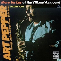 Art Pepper - More for Les at the Village Vanguard: Volume 4