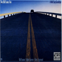 Bill Evans - I Will Say Goodbye
