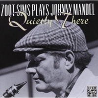 Zoot Sims - Quietly There: Zoot Sims plays Johnny Mandel