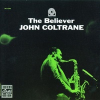 John Coltrane - The Believer